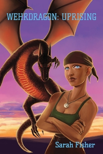 Wehrdragon: Uprising Sarah Fisher 9781763708907