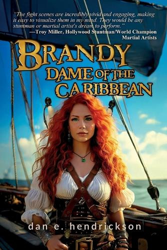 Brandy, Dame of the Caribbean by Dan E Hendrickson