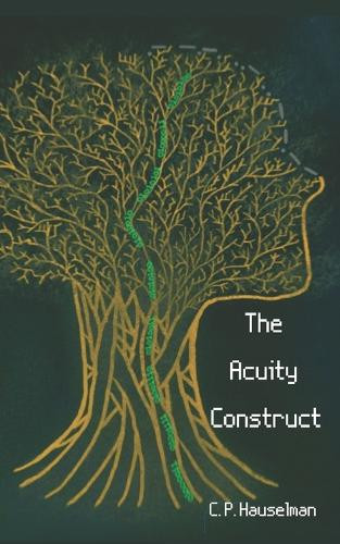 The Acuity Construct by C P Hauselman