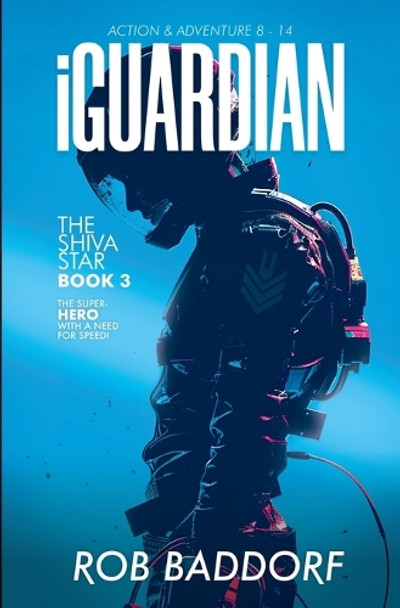 iGuardian, The Shiva Star (Book 3) by Rob Baddorf