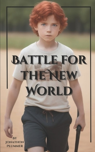 Battle for the New World by Jonathon Plummer