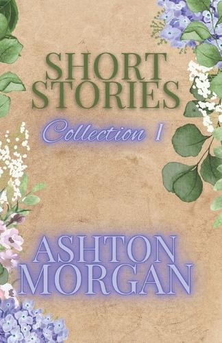 Short Stories by Ashton Morgan