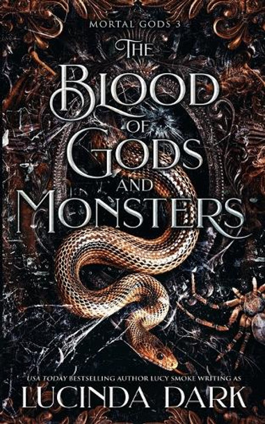 The Blood of Gods and Monsters by Lucy Smoke