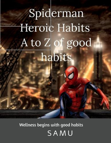 Spiderman Heroic Habits A to Z of good habits by Samu