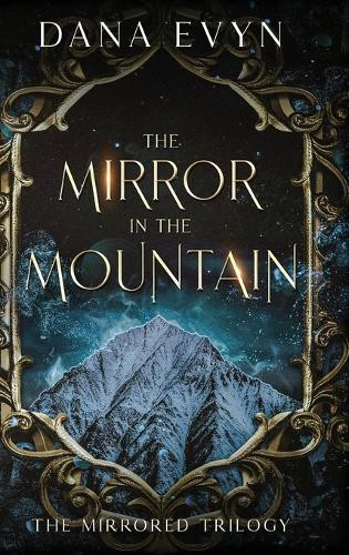 The Mirror in the Mountain Dana Evyn 9781648984990