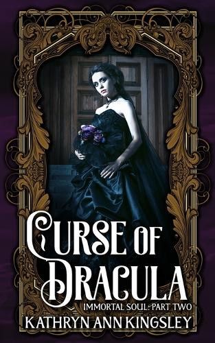 Curse of Dracula by Kathryn Ann Kingsley