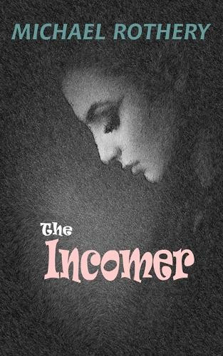 The Incomer by Mike Rothery