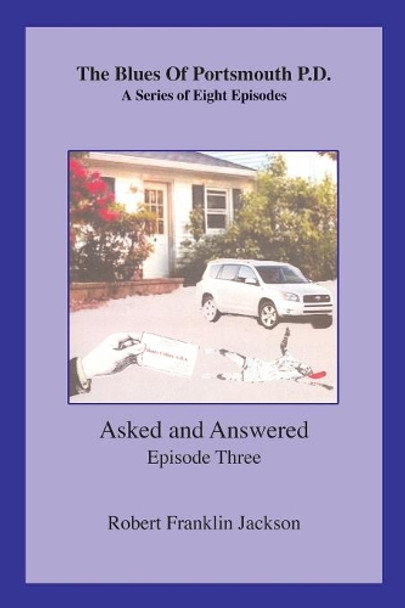 The Blues of Portsmouth P.D.: A Series, Episode Three Robert Franklin Jackson 9781796016949