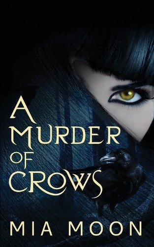A Murder of Crows by Mia Moon