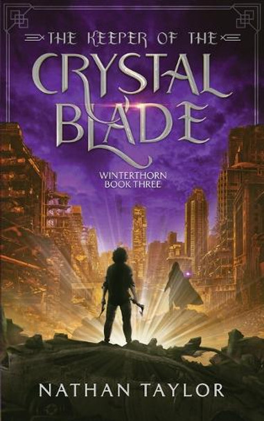 The Keeper of the Crystal Blade by Nathan Taylor