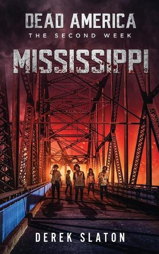 Dead America: Mississippi Derek Slaton 9781945294433