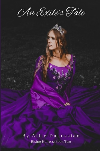 An Exile's Tale by Allie Dakessian