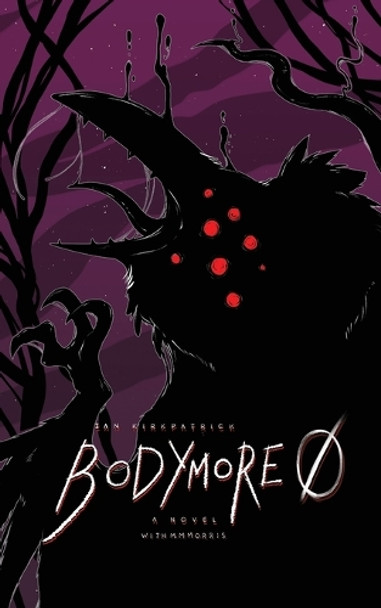 Bodymore Zero by Ian Kirkpatrick