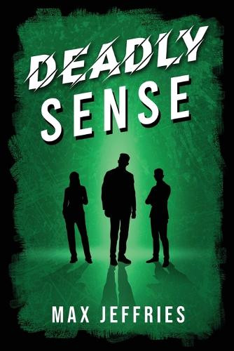 Deadly Sense by Max Jeffries