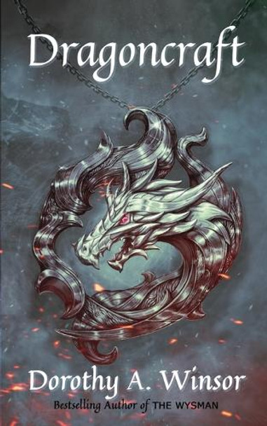 Dragoncraft by Dorothy a Winsor