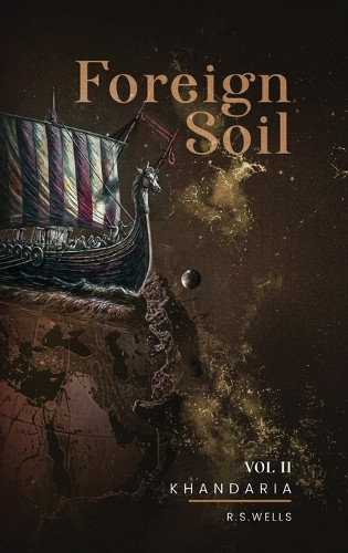 Foreign Soil: Volume II R S Wells 9781965541203
