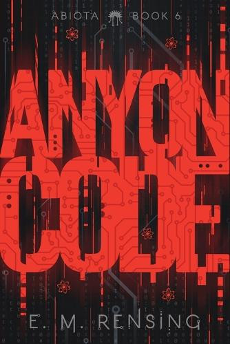 Anyon Code by E M Rensing