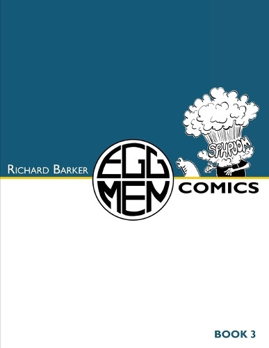 Eggmen Comics Book 3 by Richard Norman Barker