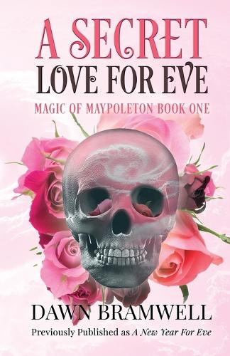 A Secret Love for Eve by Dawn Bramwell