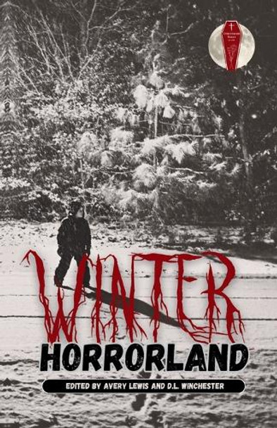 Winter Horrorland by D L Winchester
