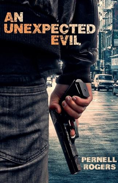 An Unexpected Evil by Pernell Rogers