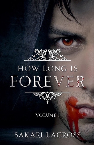 How Long Is Forever Sakari Lacross 9798224682287