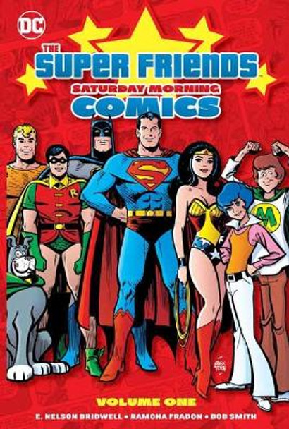 Super Friends: Saturday Morning Comics Volume 1 E. Nelson Bridwell 9781401295424