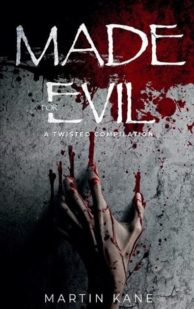 Made For Evil Martin Kane 9798230457633