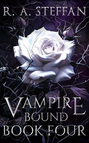 Vampire Bound: Book Four R a Steffan 9781955073370
