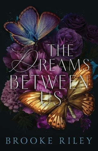 The Dreams Between Us Brooke Riley 9781734832969