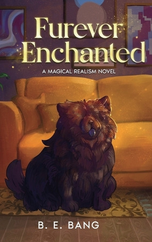 Furever Enchanted by B E Bang