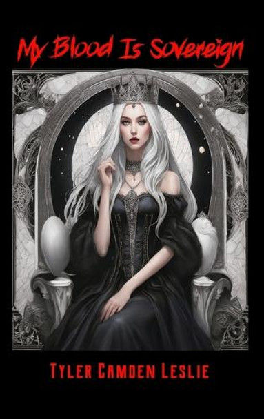 My Blood Is Sovereign by Tyler Camden Leslie