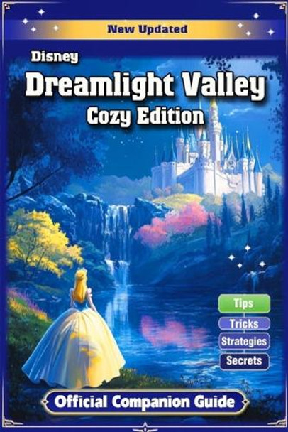 Dreamlight Valley Cozy Edition Official Companion Guide (Full Updated) by Frank a Brown