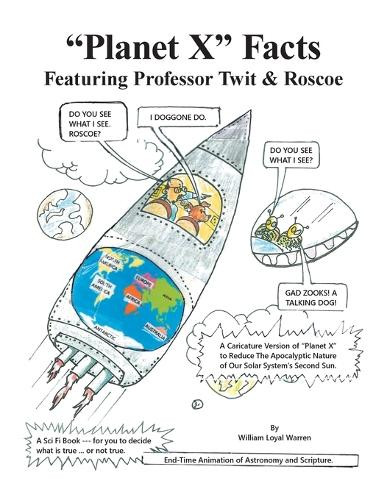 "Planet X" Facts Featuring Professor Twit & Roscoe William Loyal Warren 9781663264916