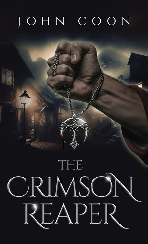 The Crimson Reaper John Coon 9798991134200
