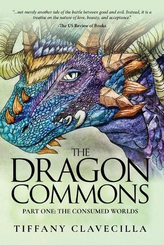 The Dragon Commons: The Consumed Worlds Tiffany Clavecilla 9798893897906