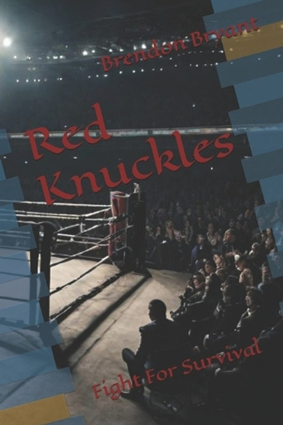 Red Knuckles by Brendon Bryant