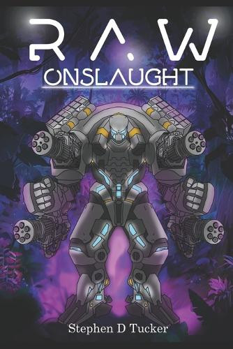 Rapid Assault Warfare: Onslaught Stephen Dennis Tucker 9798337761503