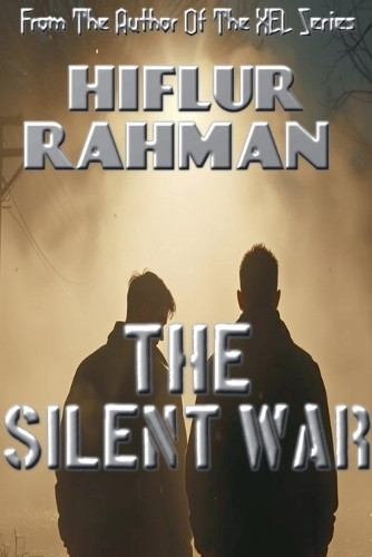 The Silent War by Hiflur Rahman