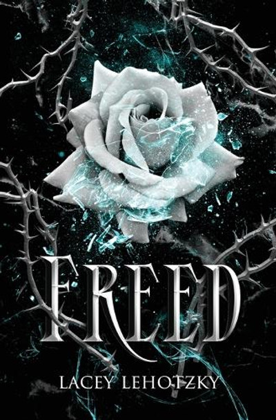 Freed by Lacey Lehotzky