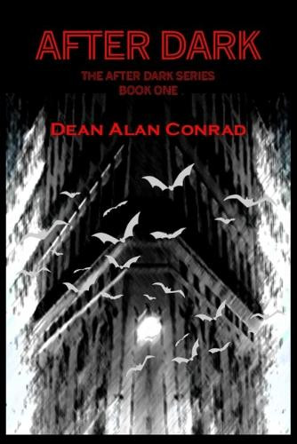 After Dark by Dean Alan Conrad