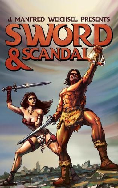 Sword & Scandal J Manfred Weichsel 9798330445851