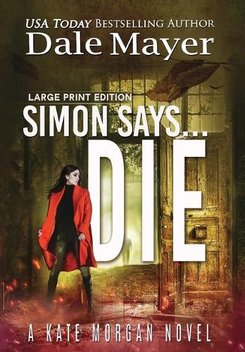 Simon Says... Die Dale Mayer 9781778865794