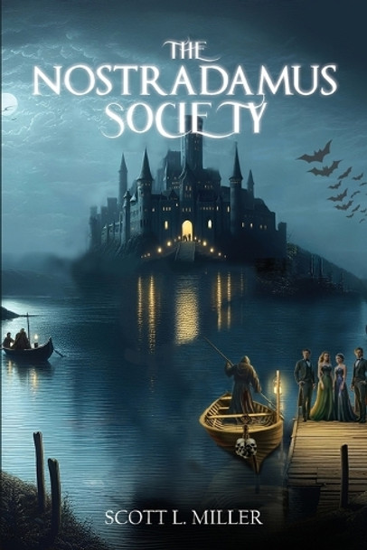 The Nostradamus Society Scott L Miller 9781965134139