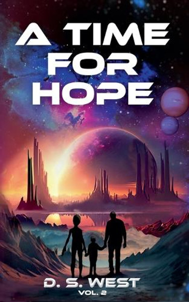 A Time For Hope by D S West