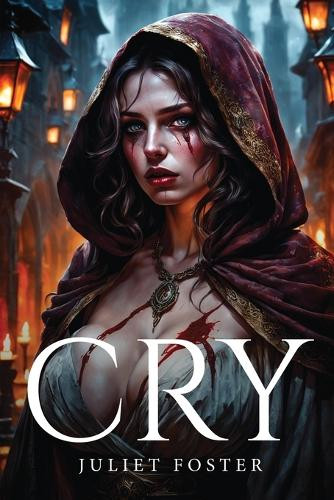 Cry by Juliet Foster