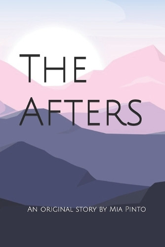 The Afters by Mia Pinto