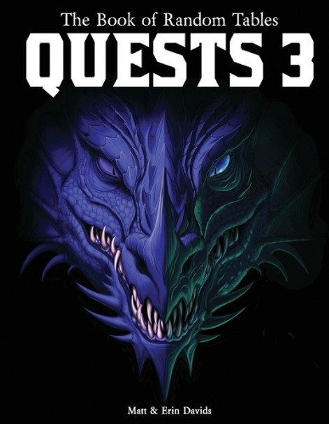 The Book of Random Tables: Quests 3: 1000 Adventure Ideas for Fantasy Tabletop Role-Playing Games Erin Davids 9781952089206