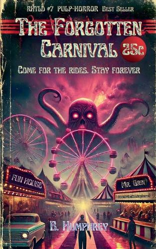 The Forgotten Carnival by B Humphrey