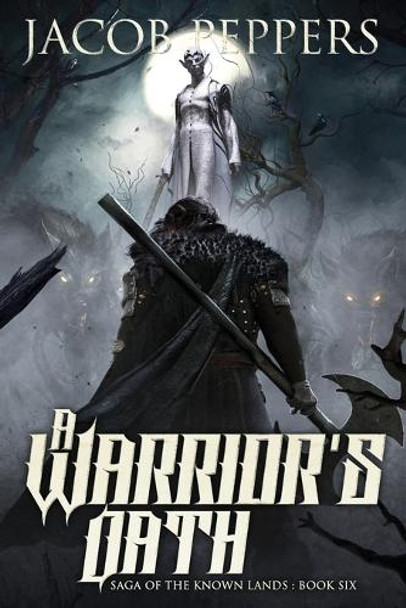 A Warrior's Oath by Jacob Peppers